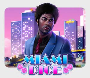 Miami Dice slot game with a man in Miami in frontof bright lights featuring the slot game title